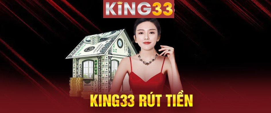 rút tiền KING33 